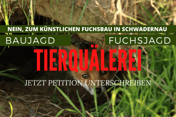 Petition Schliefanlage Schwadernau: Tierquälerei stoppen