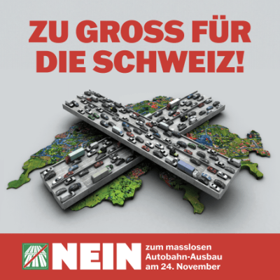 Nein zum masslosen Autobahnausbau